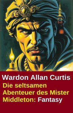 ebook: Die seltsamen Abenteuer des Mister Middleton: Fantasy