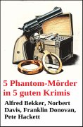ebook: 5 Phantom-Mörder in 5 guten Krimis
