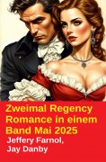ebook: Zweimal Regency Romance in einem Band Mai 2025