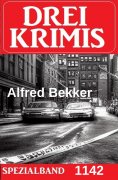ebook: Drei Krimis Spezialband 1142