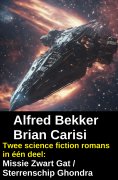 eBook: Twee science fiction romans in één deel: Missie Zwart Gat / Sterrenschip Ghondra