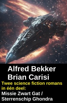 eBook: Twee science fiction romans in één deel: Missie Zwart Gat / Sterrenschip Ghondra