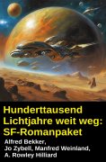 ebook: Hunderttausend Lichtjahre weit weg: SF-Romanpaket