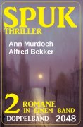 eBook: Spuk Thriller Doppelband 2048