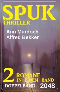 eBook: Spuk Thriller Doppelband 2048