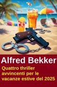 ebook: Quattro thriller avvincenti per le vacanze estive del 2025