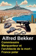 ebook: Commissaire Marquanteur et l'architecte de la mort : France polar
