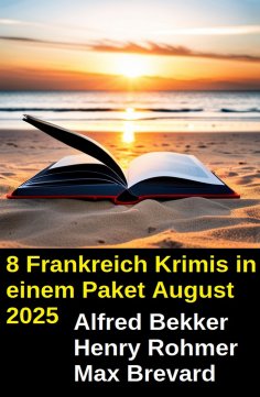eBook: 8 Frankreich Krimis in einem Paket August 2025