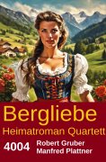 ebook: Bergliebe Heimatroman Quartett 4004
