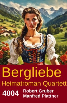 ebook: Bergliebe Heimatroman Quartett 4004