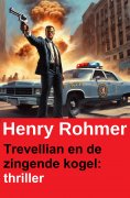 ebook: Trevellian en de zingende kogel: thriller