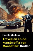 ebook: Trevellian en de kunstmaffia van Manhattan: thriller