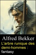 eBook: L'arbre runique des demi-hommes : fantasy