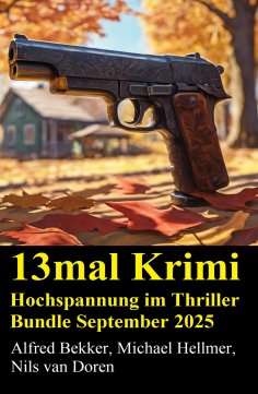 ebook: 13mal Krimi Hochspannung im Thriller Bundle September 2025