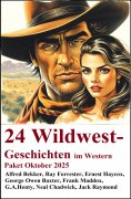 eBook: 24 Wildwest-Geschichten im Western Paket Oktober 2025