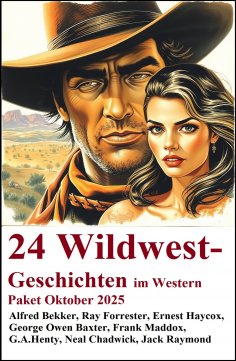 eBook: 24 Wildwest-Geschichten im Western Paket Oktober 2025