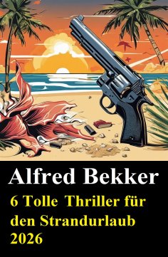 eBook: 6 Tolle Thriller für den Strandurlaub 2026