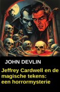 eBook: Jeffrey Cardwell en de magische tekens: een horrormysterie