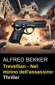 ebook: Trevellian - Nel mirino dell'assassino: Thriller