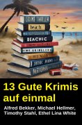 eBook: 13 Gute Krimis auf einmal