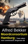 eBook: Moordconsortium Hamburg: Twee zaken voor commissaris Jörgensen 58