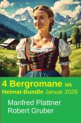 eBook: 4 Bergromane im Heimat-Bundle Januar 2026