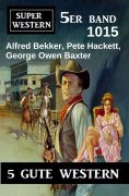 ebook: Super Western 5er Band 1015