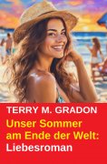 eBook: Unser Sommer am Ende der Welt: Liebesroman