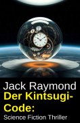 eBook: Der Kintsugi-Code: Science Fiction Thriller