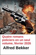 eBook: Quatre romans policiers en un seul volume, février 2026
