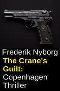 eBook: The Crane's Guilt: Copenhagen Thriller