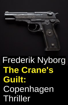 eBook: The Crane's Guilt: Copenhagen Thriller