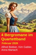 eBook: 4 Bergromane im Quartettband Februar 2026