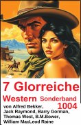 eBook: 7 Glorreiche Western Sonderband 1004