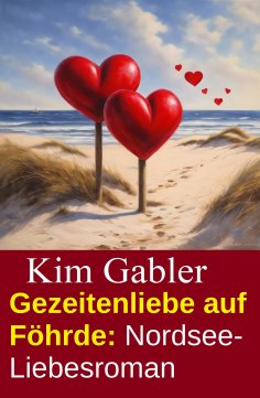ebook: Gezeitenliebe auf Föhrde: Nordsee-Liebesroman
