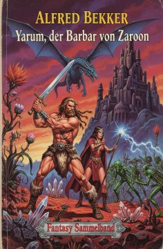 eBook: Yarum, der Barbar von Zaroon: Fantasy Sammelband
