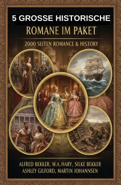eBook: 5 Große historische Romane im Paket: 2000 Seiten Romance & History