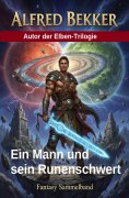 eBook: Ein Mann und sein Runenschwert: 3 Fantasy Abenteuer