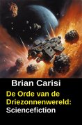 eBook: De Orde van de Driezonnenwereld: Sciencefiction