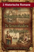 eBook: 3 Historische Romane Juli 2026: Die Anatomin von Venedig / Die Bernsteinhändlerin / Die Papiermacher