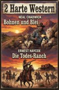 ebook: 2 Harte Western: Bohnen und Blei / Die Todes-Ranch