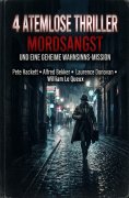 eBook: 4 Atemlose Thriller: Angst, Wahnsinn und eine geheime Mission