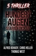 eBook: 5 Thriller: Hundert Augen starren dich an