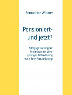 eBook: Pensioniert- und jetzt?