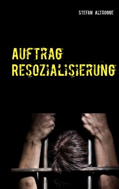 eBook: Auftrag Resozialisierung