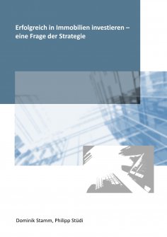 eBook: Erfolgreich in Immobilien investieren - eine Frage der Strategie