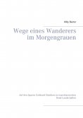 eBook: Wege eines Wanderers im Morgengrauen