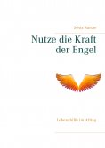 eBook: Nutze die Kraft der Engel