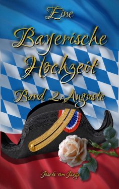 eBook: Eine Bayerische Hochzeit. Band 2: Auguste