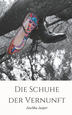 eBook: Die Schuhe der Vernunft